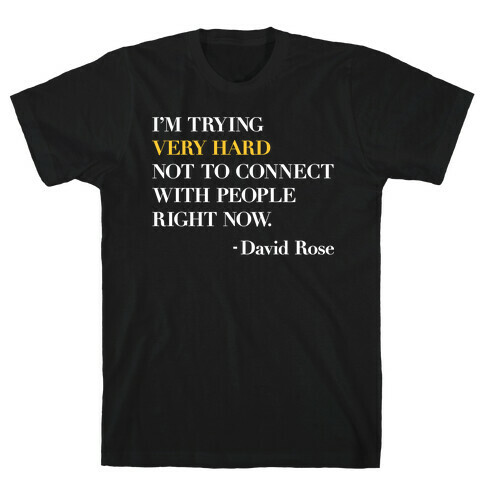 I'm Trying Very Hard Not To Connect With People Right Now T-Shirt