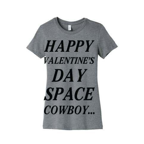 Happy Valentine's Spacecowboy Womens T-Shirt