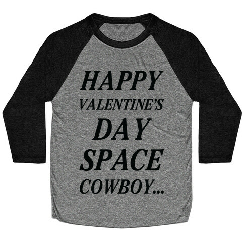 Happy Valentine's Spacecowboy Baseball Tee