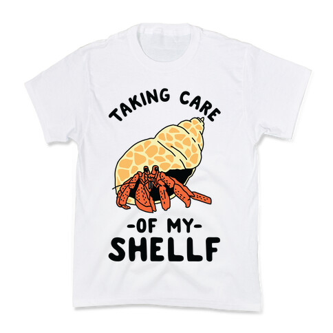 Taking Care of My Shellf  Kids T-Shirt
