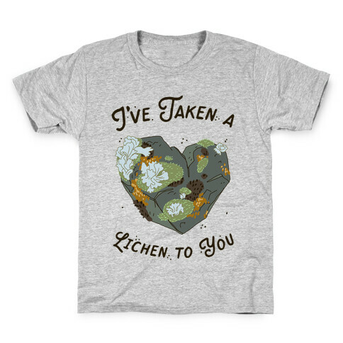 I've Taken a Lichen to You Kids T-Shirt