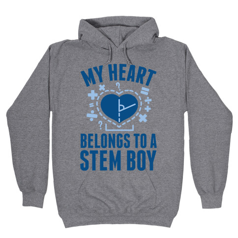 My Heart Belongs to a STEM Boy Hooded Sweatshirt