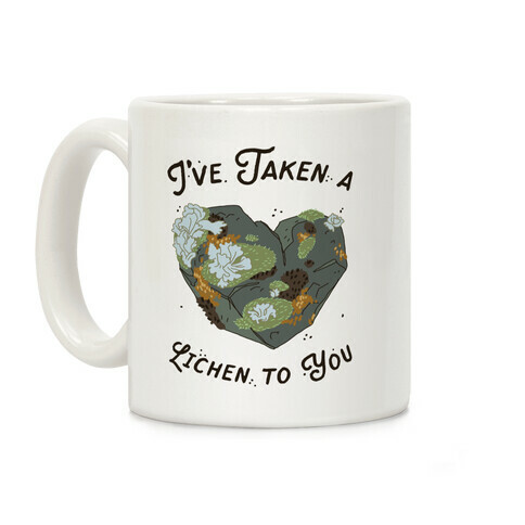 I've Taken a Lichen to You Coffee Mug