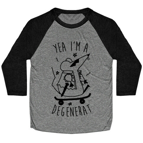 Yea I'm A DegeneRAT Baseball Tee