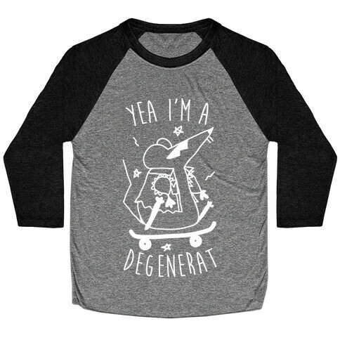 Yea I'm A DegeneRAT Baseball Tee