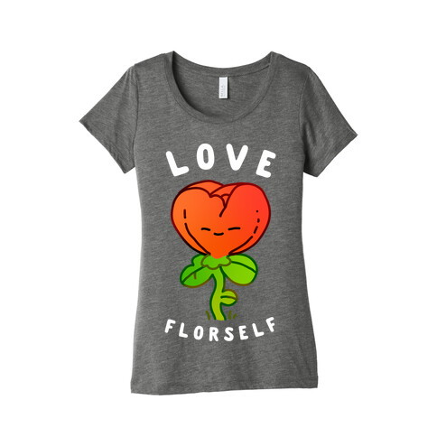 Love Florself Womens T-Shirt