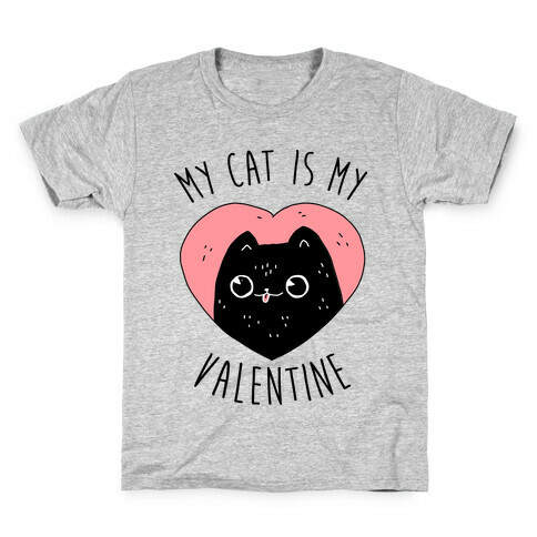 My Cat is My Valentine Kids T-Shirt