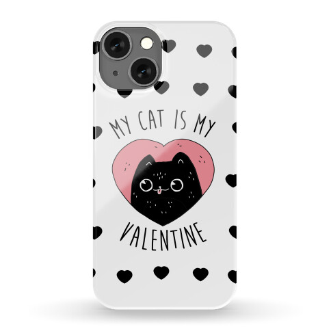 My Cat is My Valentine Phone Case