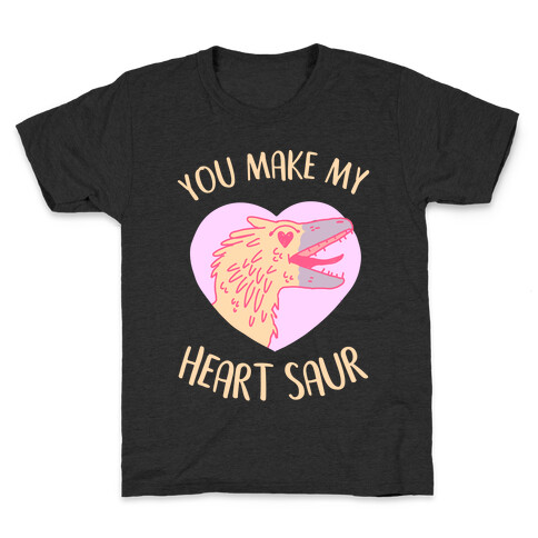 You Make My Heart Saur Kids T-Shirt