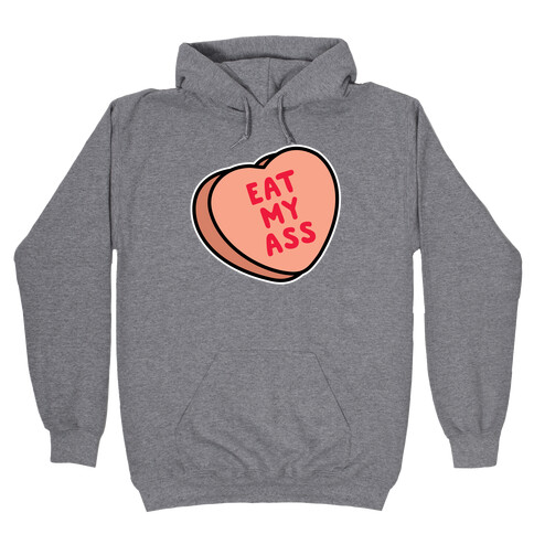 Eat My Ass Hooded Sweatshirt