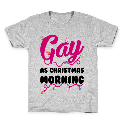 Gay As Christmas Morning Kids T-Shirt