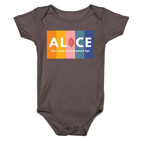 Alice, The Name On Everyone's Lips Baby One-Piece