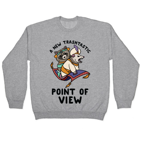 A New Trashtastic Point of View Pullover