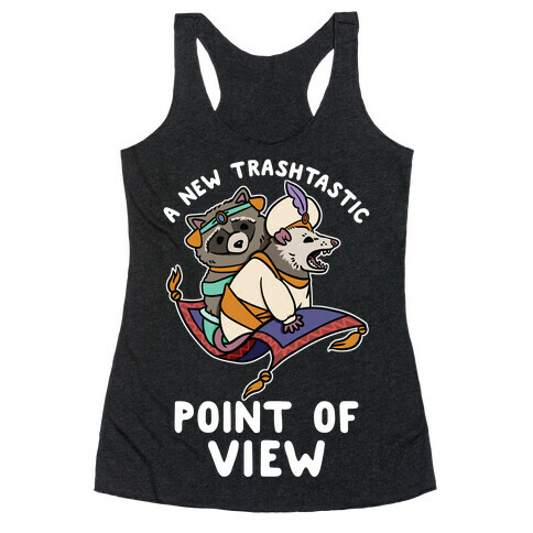A New Trashtastic Point of View Racerback Tank Top