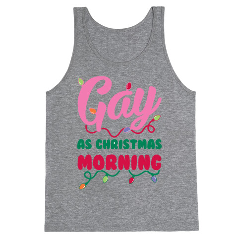 Gay As Christmas Morning Tank Top