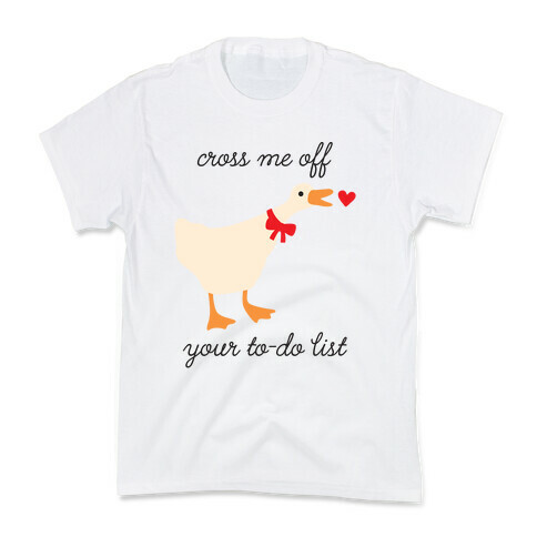 Cross Me Off Your To-Do List Goose Kids T-Shirt
