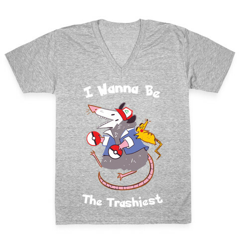 I Wanna Be The Trashiest V-Neck Tee Shirt