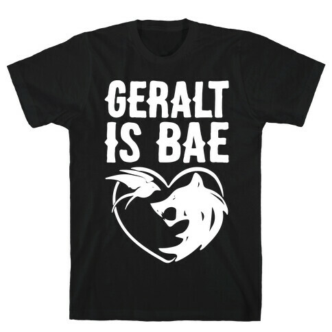 Geralt Is Bae Parody White Print T-Shirt