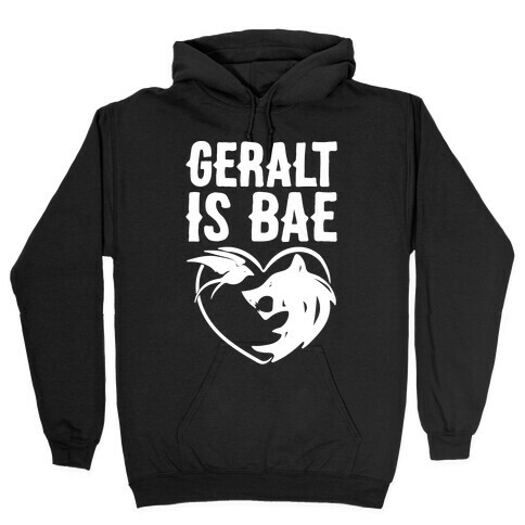 Geralt Is Bae Parody White Print Hooded Sweatshirt