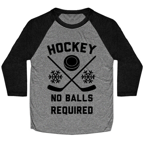 Hockey No Balls Required Baseball Tee