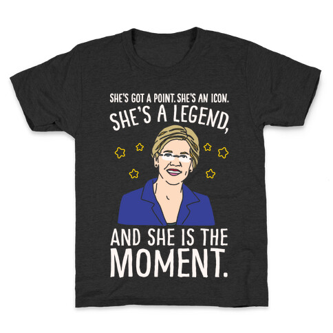 She's Got A Point She's An Icon She's A Legend and She Is The Moment Elizabeth Warren Parody White Print Kids T-Shirt