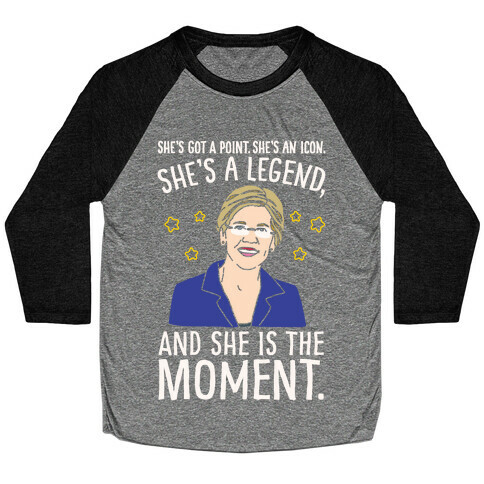 She's Got A Point She's An Icon She's A Legend and She Is The Moment Elizabeth Warren Parody White Print Baseball Tee