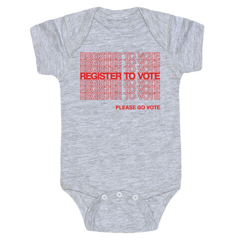 Register To Vote Thank You Bag Parody Baby One-Piece
