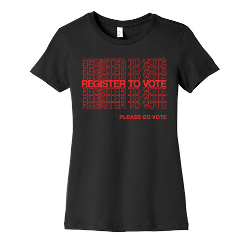 Register To Vote Thank You Bag Parody White Print Womens T-Shirt