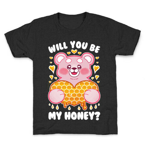 Will You Be My Honey? Kids T-Shirt