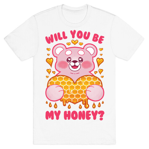 Will You Be My Honey? T-Shirt