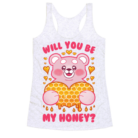 Will You Be My Honey? Racerback Tank Top