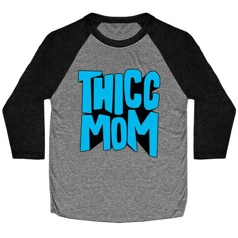 Thicc Mom Baseball Tee