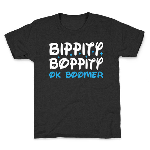Bippity Boppity OK Boomer Kids T-Shirt