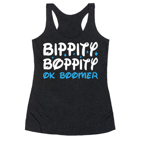 Bippity Boppity OK Boomer Racerback Tank Top