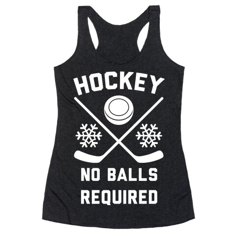 Hockey No Balls Required Racerback Tank Top