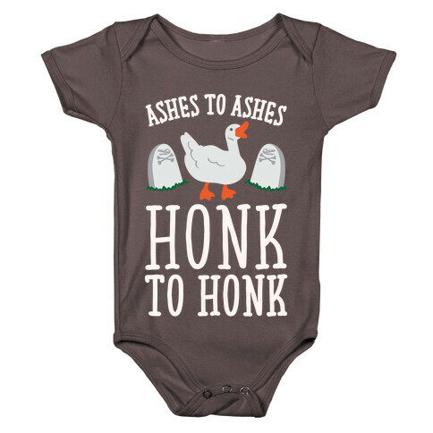 Ashes To Ashes Honk To Honk White Print Baby One-Piece