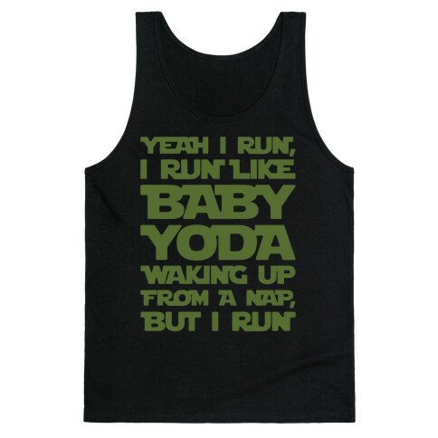 I Run Like Baby Yoda Waking Up From A Nap Parody White Print Tank Top