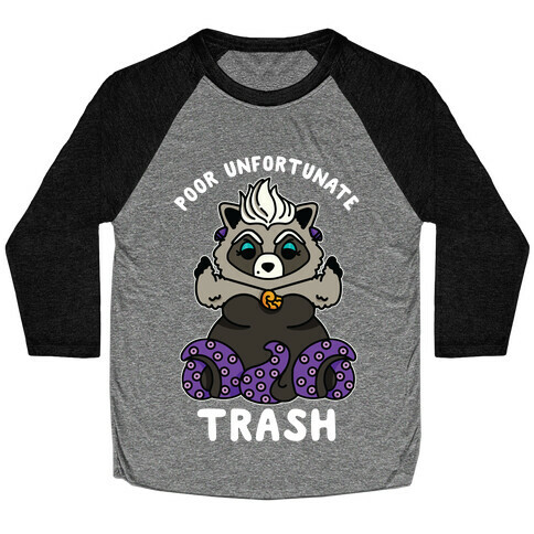 Poor Unfortunate Trash Raccoon  Baseball Tee