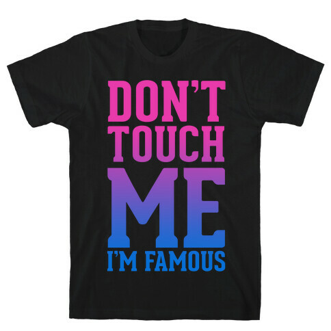 Don't Touch Me T-Shirt