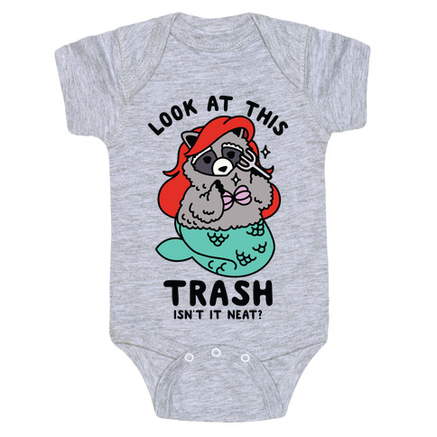 Look At This Trash Isn't It Neat? Raccoon Baby One-Piece