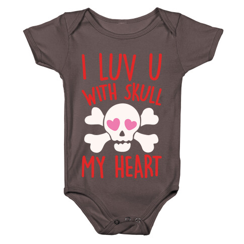 I Luv U With Skull My Heart White Print Baby One-Piece