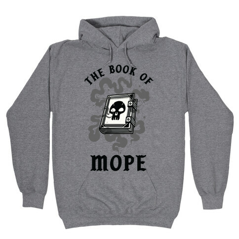 The Book Of Mope Black Magic Hooded Sweatshirt