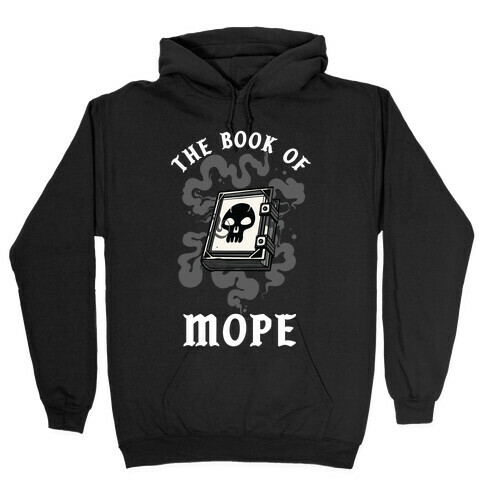The Book Of Mope Black Magic Hooded Sweatshirt