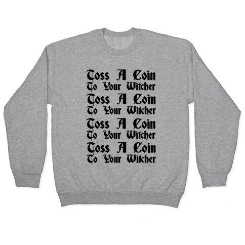 Toss A Coin To Your Witcher Song Pairs Shirt 1 Pullover