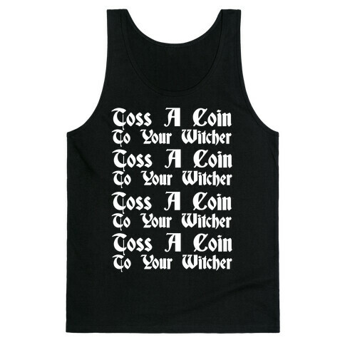 Toss A Coin To Your Witcher Song Pairs Shirt 1 White Print Tank Top