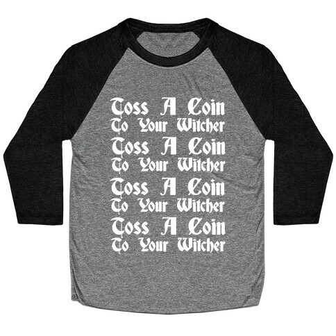 Toss A Coin To Your Witcher Song Pairs Shirt 1 White Print Baseball Tee