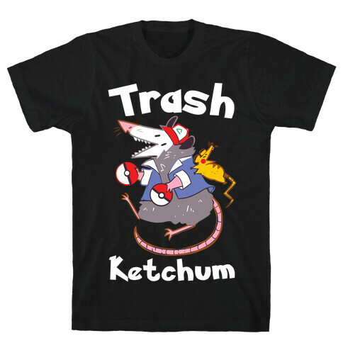 Trash Ketchum T-Shirt