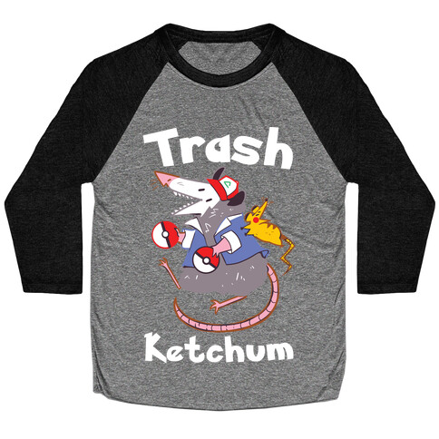 Trash Ketchum Baseball Tee