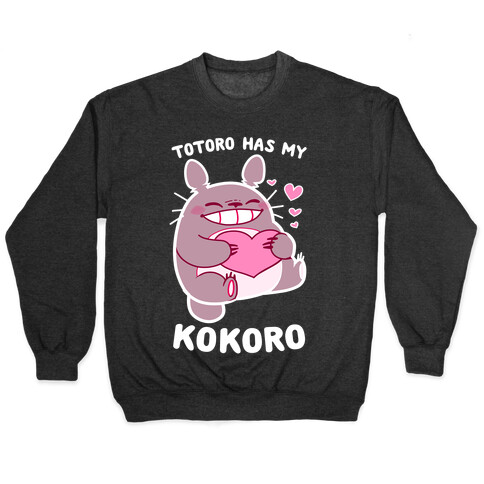Totoro Has My Kokoro Pullover
