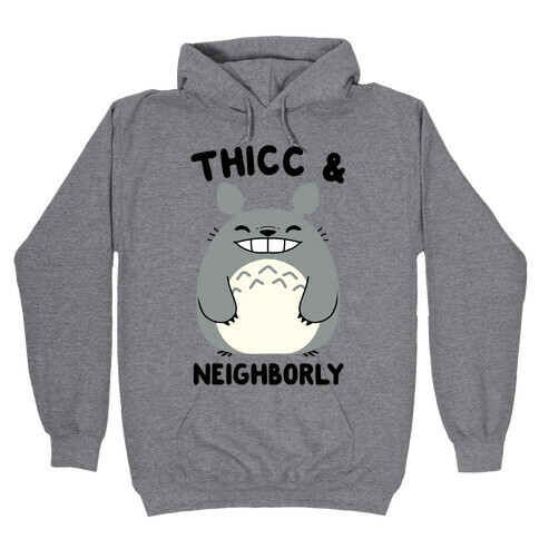 Thicc & Neighborly Hooded Sweatshirt